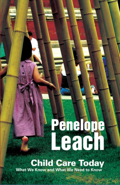 Book cover of: Child Care Today. By: Penelope Leach
