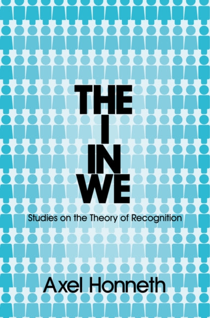 Book cover of: I in We. By: Axel Honneth