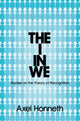 Book cover of: I in We. By: Axel Honneth