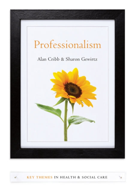 Book cover of: Professionalism. By: Alan Cribb