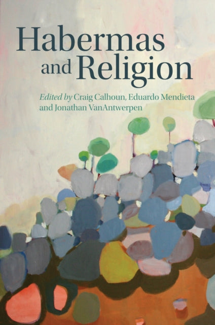 Book cover of: Habermas and Religion. By: Craig Calhoun
