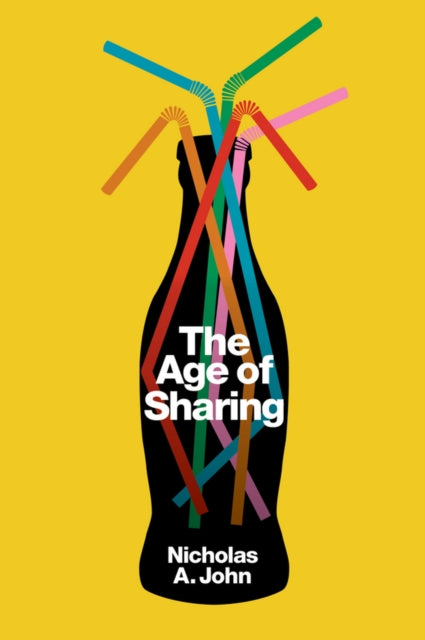 Book cover of: Age of Sharing. By: Nicholas A. John