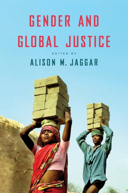 Book cover of: Gender and Global Justice. By: Alison M. Jaggar