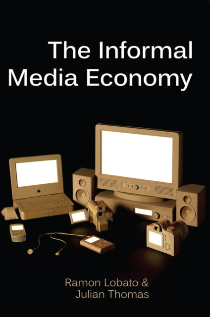 Book cover of: Informal Media Economy. By: Ramon Lobato