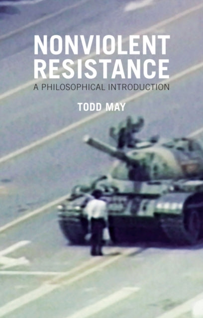 Book cover of: Nonviolent Resistance. By: Todd May