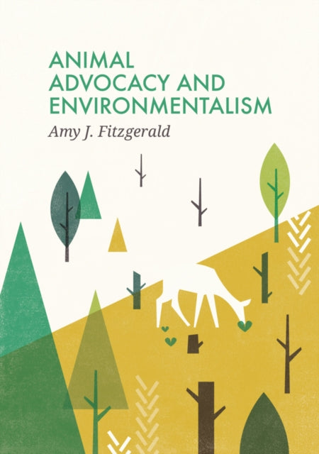 Book cover of: Animal Advocacy and Environmentalism. By: Amy J. Fitzgerald