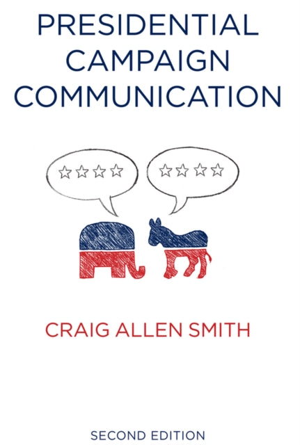 Book cover of: Presidential Campaign Communication. By: Craig Allen Smith