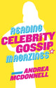 Book cover of: Reading Celebrity Gossip Magazines. By: Andrea McDonnell