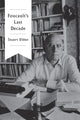 Book cover of: Foucault's Last Decade. By: Stuart Elden