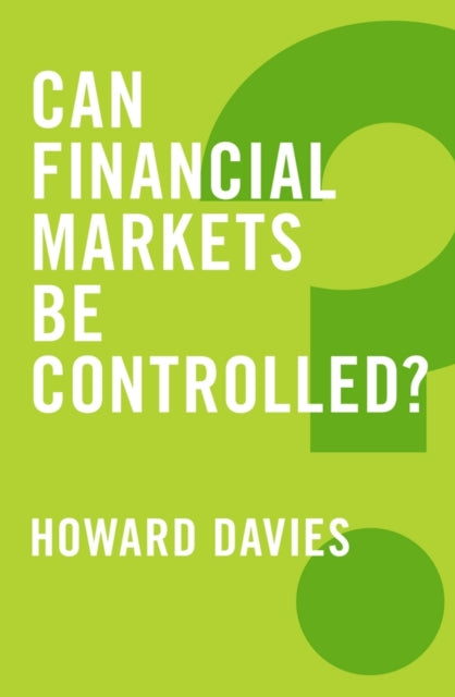 Book cover of: Can Financial Markets be Controlled?. By: Davies, H.