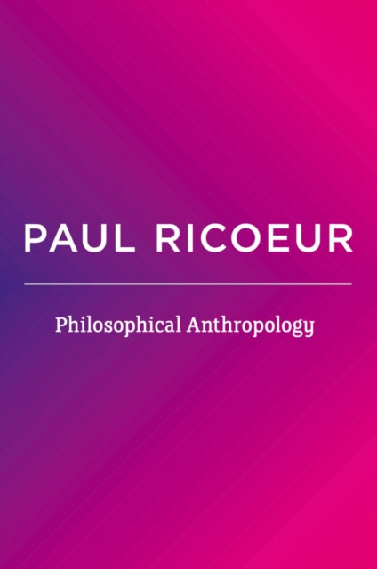 Book cover of: Philosophical Anthropology. By: Paul Ricoeur