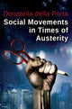 Book cover of: Social Movements in Times of Austerity: Bringing Capitalism Back Into Protest Analysis. By: Donatella Della Porta