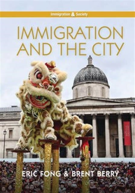 Book cover of: Immigration and the City. By: Eric Fong