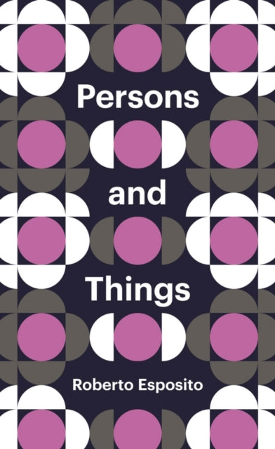 Book cover of: Persons and Things. By: Roberto Esposito
