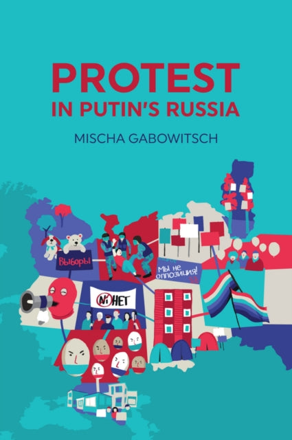 Book cover of: Protest in Putin's Russia. By: Mischa Gabowitsch