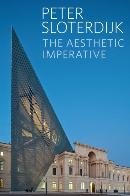 Book cover of: Aesthetic Imperative. By: Peter Sloterdijk