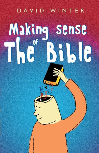 Book cover of: Making Sense of the Bible. By: David Winter