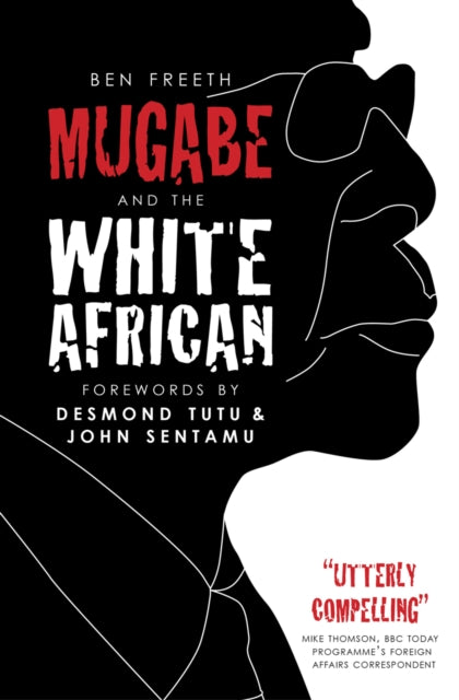 Book cover of: Mugabe and the White African. By: Ben Freeth
