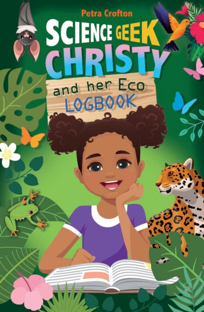 Science Geek Christy and her Eco-Logbook 9780745979465 Petra Crofton