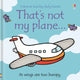 Book cover of: That's not my plane…