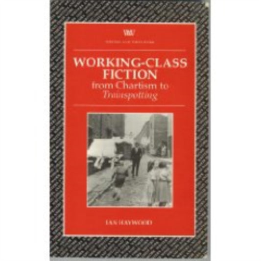 Book cover of: Working Class Fiction. By: Ian Haywood