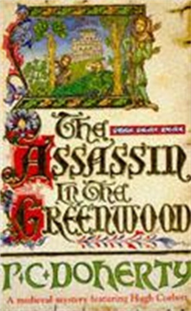 Book cover of: Assassin in the Greenwood (Hugh Corbett Mysteries, Book 7)