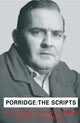 Book cover of: Porridge Scripts. By: Richard Webber