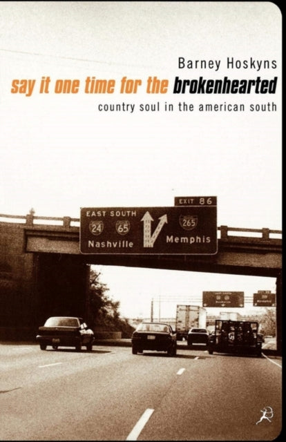 Book cover of: Say It One Time for the Broken Hearted. By: Barney Hoskyns