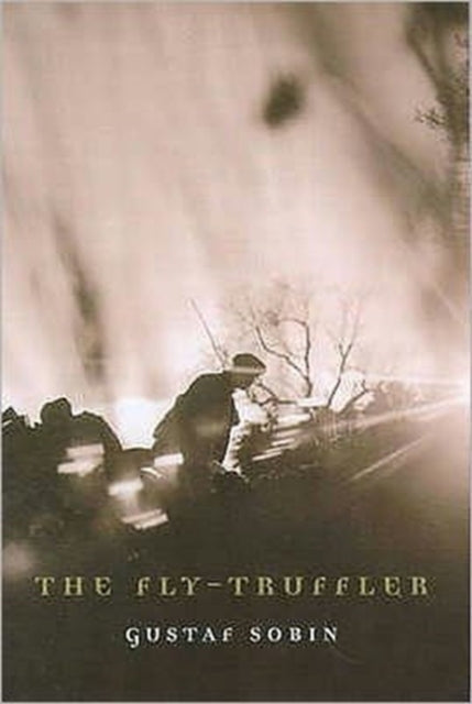 Book cover of: Fly-truffler. By: Gustaf Sobin