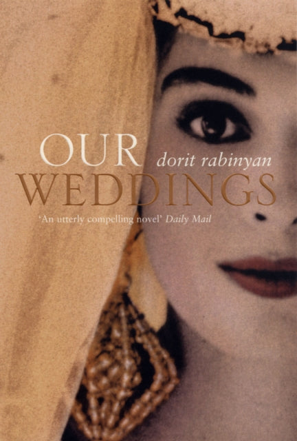 Book cover of: Our Weddings. By: Dorit Rabinyan