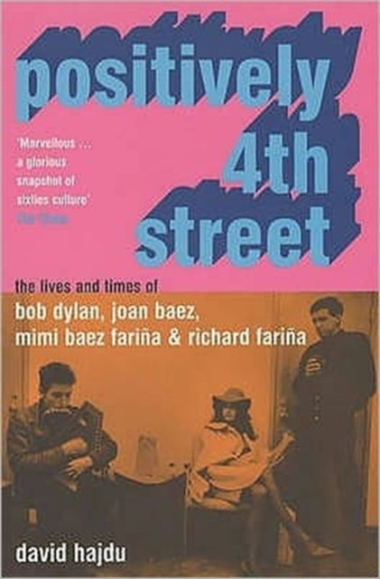 Book cover of: Positively 4th Street. By: David Hajdu