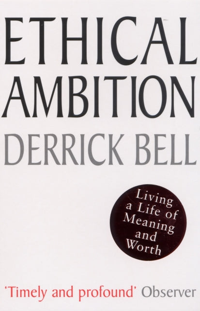 Book cover of: Ethical Ambition. By: Derrick Bell