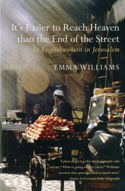 Book cover of: It's Easier to Reach Heaven than the End of the Street. By: Emma Williams