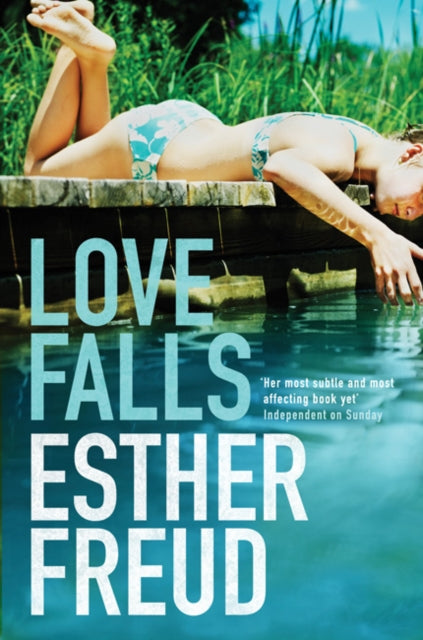 Book cover of: Love Falls. By: Esther Freud