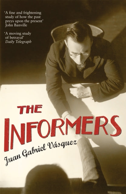 Book cover of: Informers. By: Juan Gabriel Vásquez