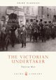 Book cover of: Victorian Undertaker. By: Trevor May
