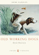 Book cover of: Old Working Dogs. By: David Hancock