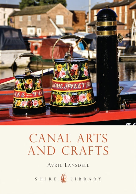 Book cover of: Canal Arts and Crafts. By: Avril Lansdell