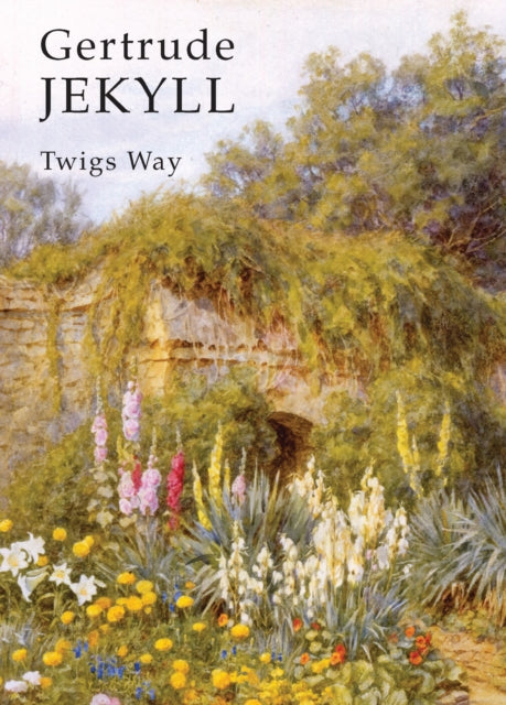 Book cover of: Gertrude Jekyll. By: Twigs Way