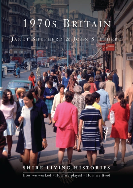 Book cover of: 1970s Britain. By: Shepherd, Janet Dr