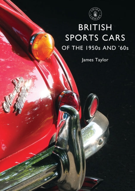 Book cover of: British Sports Cars of the 1950s and ’60s. By: James Taylor