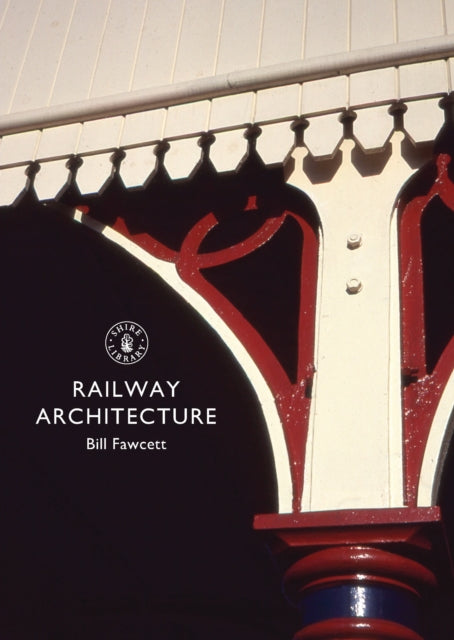 Book cover of: Railway Architecture. By: Bill Fawcett