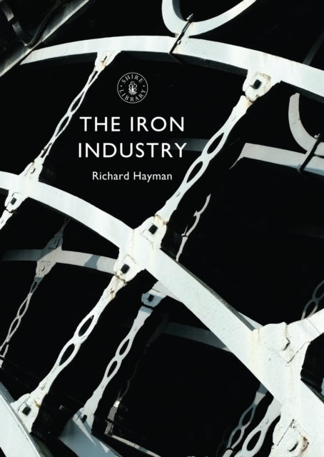 Book cover of: Iron Industry. By: Richard Hayman