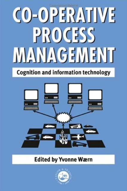 Book cover of: Cooperative Process Management: Cognition And Information Technology. By: Y Waern