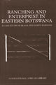Book cover of: Ranching & Enterprise in Eastern Botswana