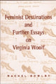 Book cover of: Feminist Destinations and Further Essays on Virginia Woolf. By: Rachel Bowlby
