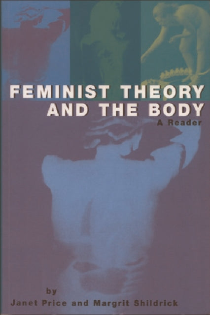 Book cover of: Feminist Theory and the Body. By: Janet Price