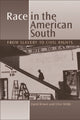Book cover of: Race in the American South. By: Clive Webb, David Brown