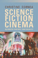 Book cover of: Science Fiction Cinema. By: Christine Cornea