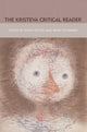Book cover of: Kristeva Critical Reader